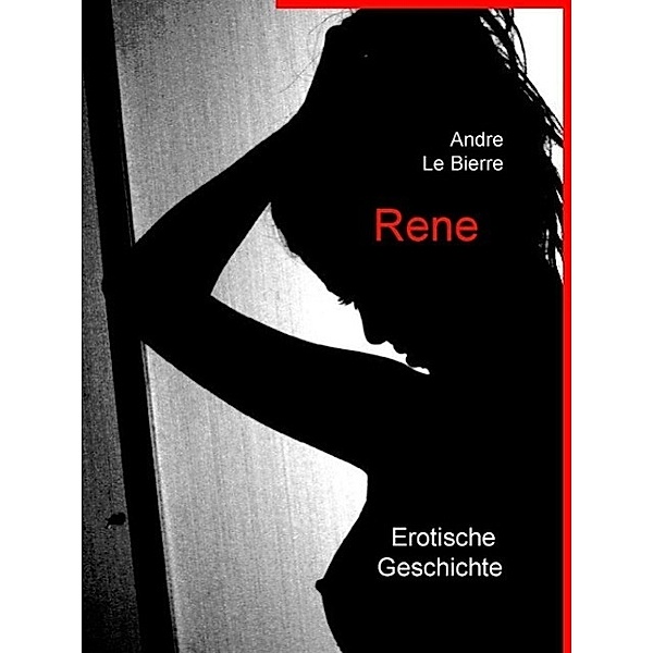 Rene, Andre Le Bierre