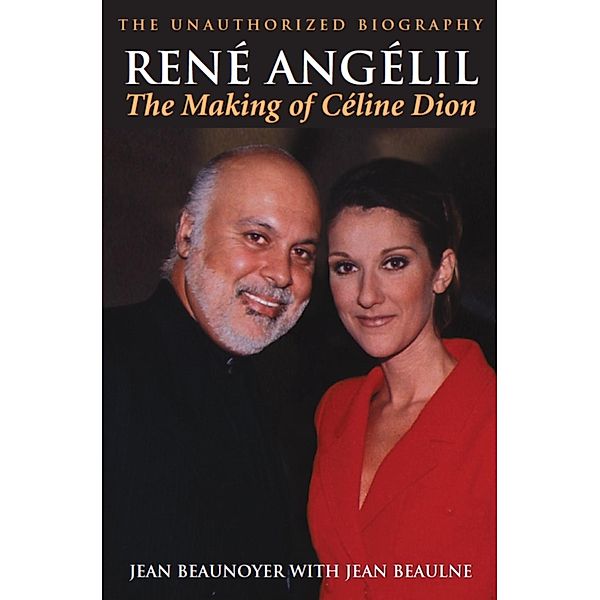 René Angélil: The Making of Céline Dion, Jean Beaunoyer