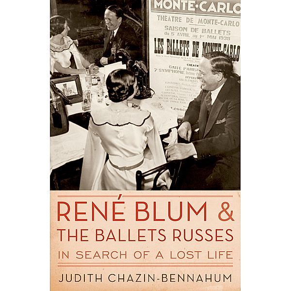 Rene Blum and The Ballets Russes, Judith Chazin-Bennahum