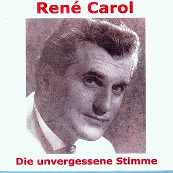 René Carol-Die Unvergessene St, René Carol