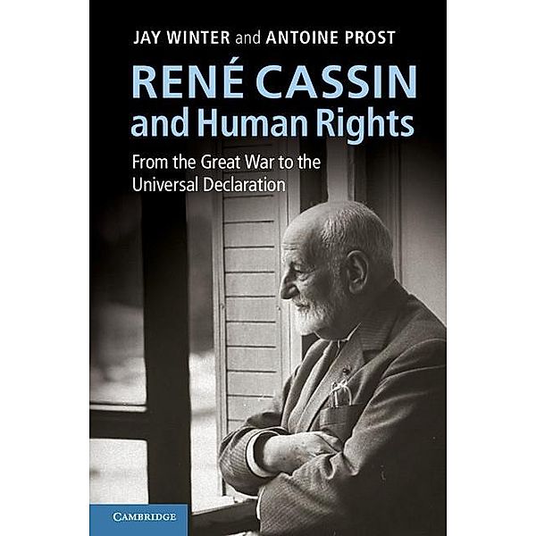 Rene Cassin and Human Rights / Human Rights in History, Jay Winter
