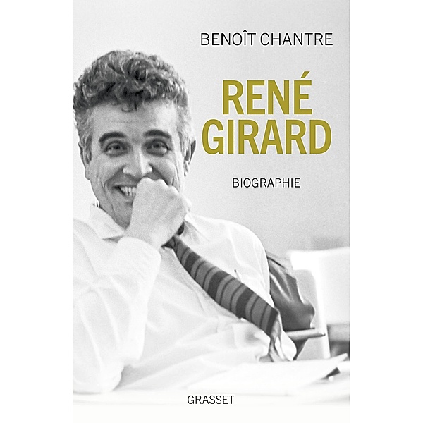 René Girard / essai français, Benoît Chantre