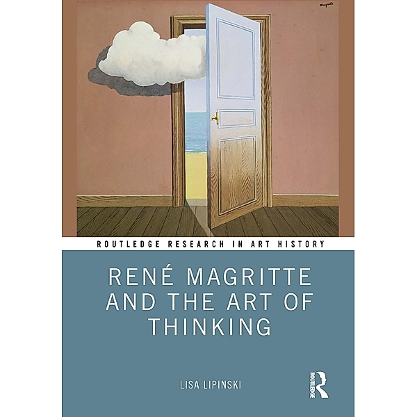René Magritte and the Art of Thinking, Lisa Lipinski