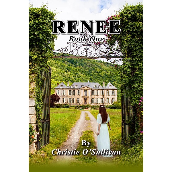 Renee: Book One, Christie O'Sullivan