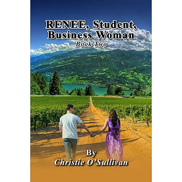 Renee, Student, Business Woman: Book Two, Christie O'Sullivan