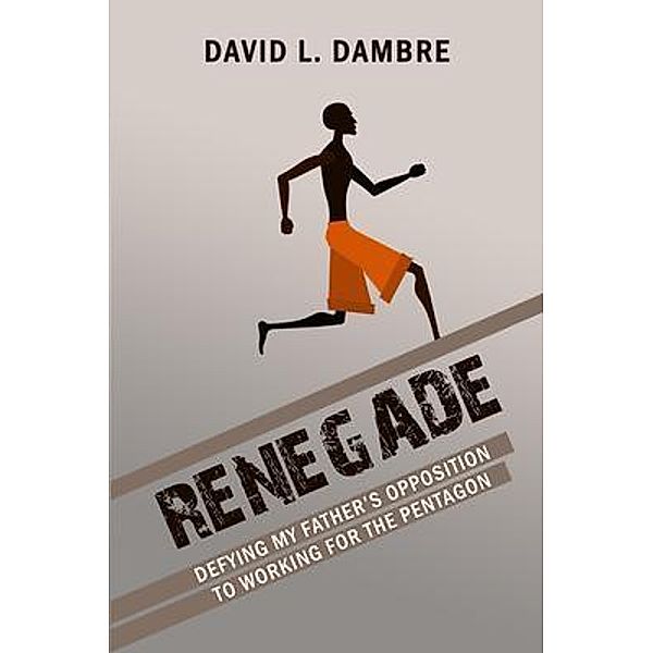 Renegade / David L Dambre, David Dambre