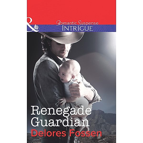 Renegade Guardian / The Marshals of Maverick County Bd.4, Delores Fossen