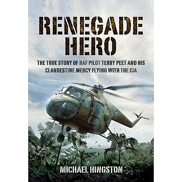 Renegade Hero / Pen & Sword Aviation, Michael Higston