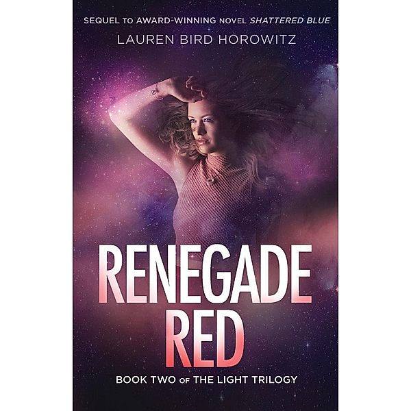 Renegade Red / The Light Trilogy Bd.2, Lauren Bird Horowitz