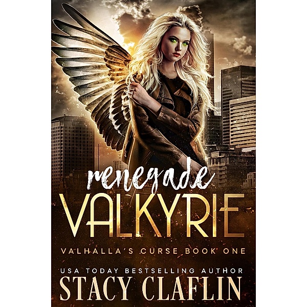 Renegade Valkyrie (Valhalla's Curse, #1), Stacy Claflin