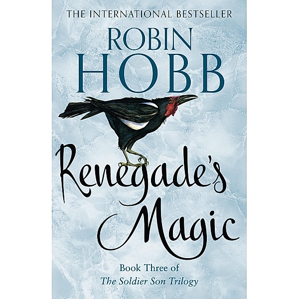 Renegade's Magic / The Soldier Son Trilogy Bd.3, Robin Hobb