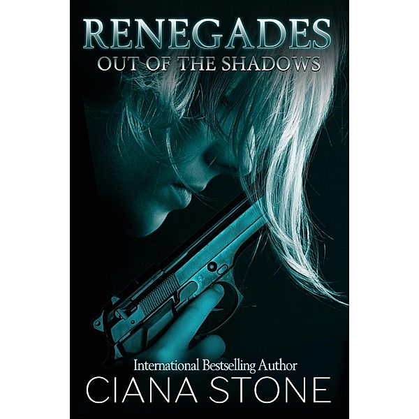 Renegades-Out of the Shadows, Ciana Stone