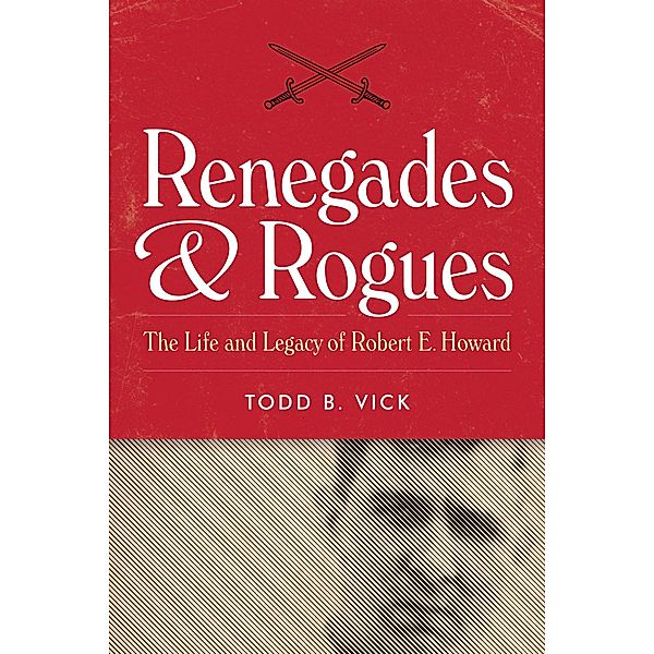 Renegades & Rogues, Todd B. Vick