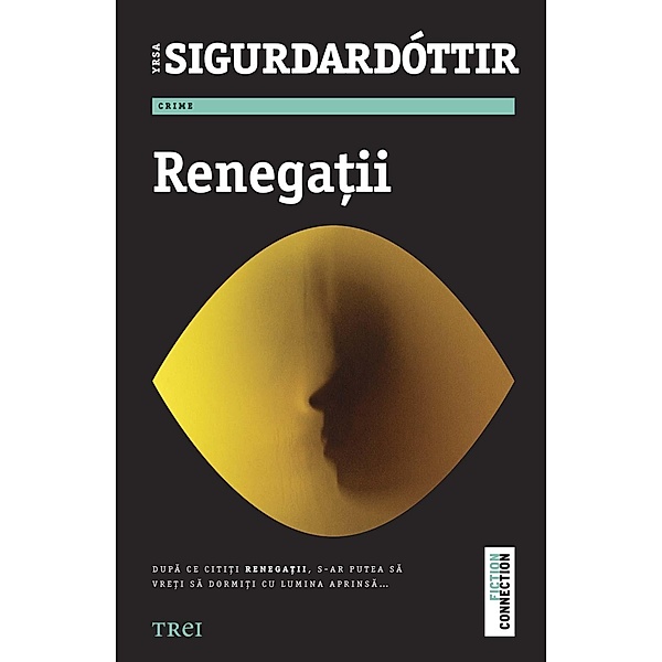 Renega¿ii / Fiction Connection, Yrsa Sigurdardóttir