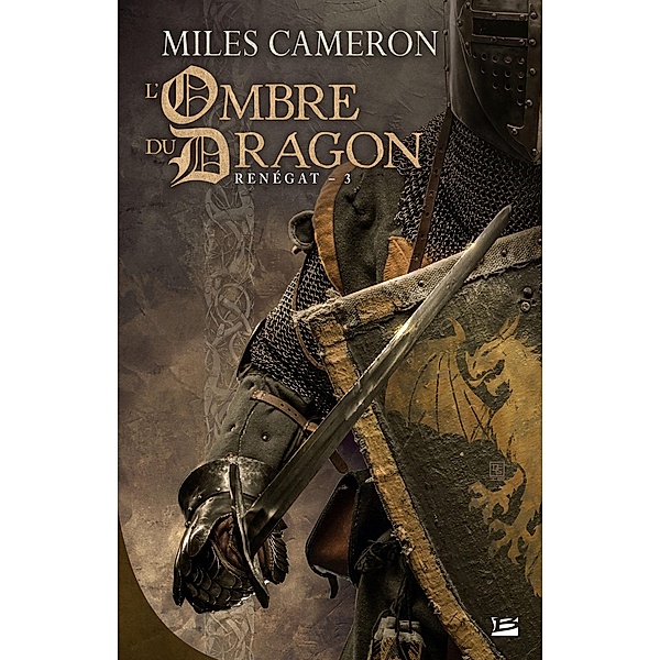 Renégat, T3 : L'Ombre du dragon / Renégat Bd.3, Miles Cameron