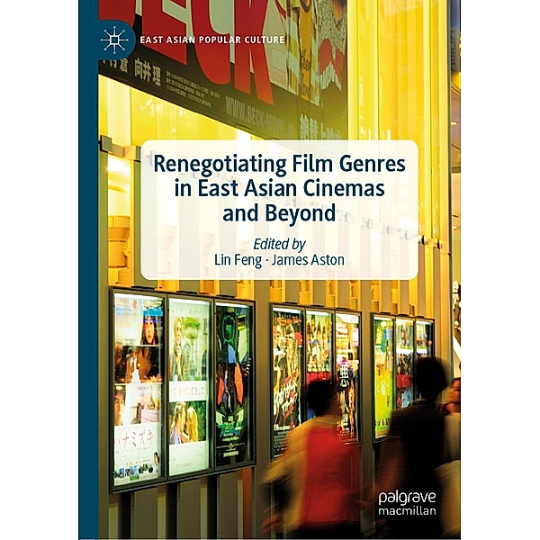 Renegotiating Film Genres in East Asian Cinemas and Beyond / East Asian Popular Culture