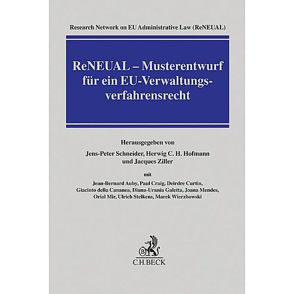 ReNEUAL - Musterentwurf für ein EU-Verwaltungsverfahrensrecht, Jens-Peter Schneider, Herwig Hofmann, Jaques Ziller