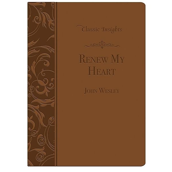 Renew My Heart, John Wesley