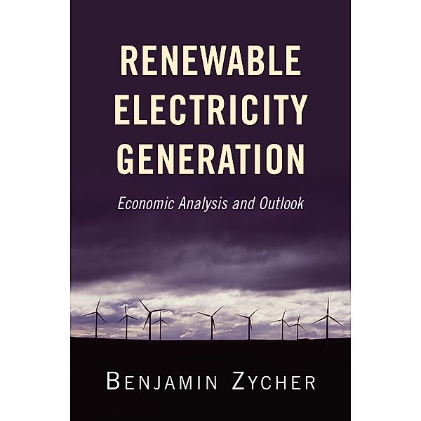 Renewable Electricity Generation, Benjamin Zycher