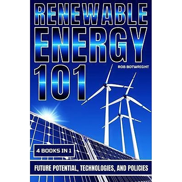 Renewable Energy 101, Rob Botwright
