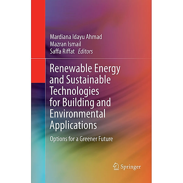 Renewable Energy and Sustainable Technologies for Building and Environmental Applications