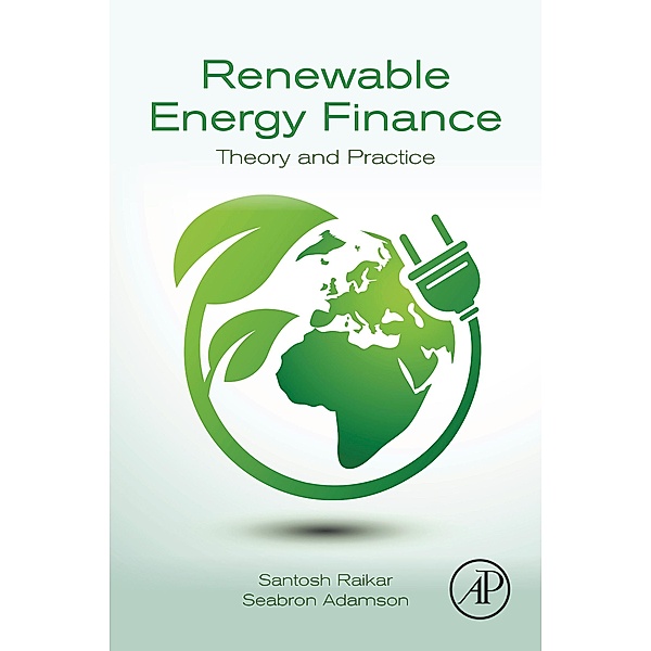 Renewable Energy Finance, Santosh Raikar, Seabron Adamson