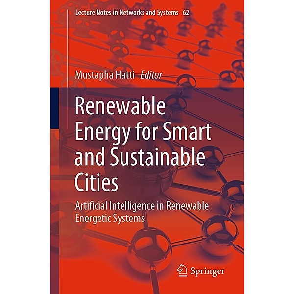 Renewable Energy for Smart and Sustainable Cities / Lecture Notes in Networks and Systems Bd.62