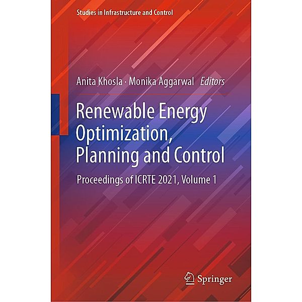 Renewable Energy Optimization, Planning and Control / Studies in Infrastructure and Control