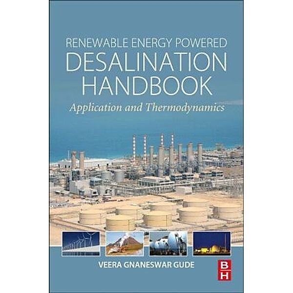 Renewable Energy Powered Desalination Handbook, Gnaneswar Gude