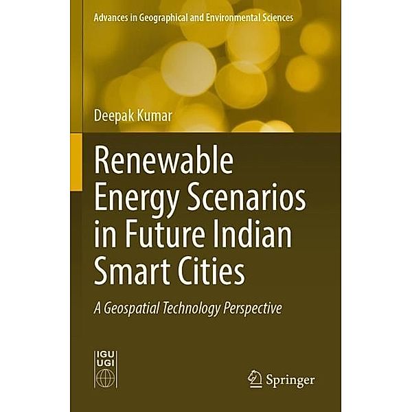 Renewable Energy Scenarios in Future Indian Smart Cities, Deepak Kumar
