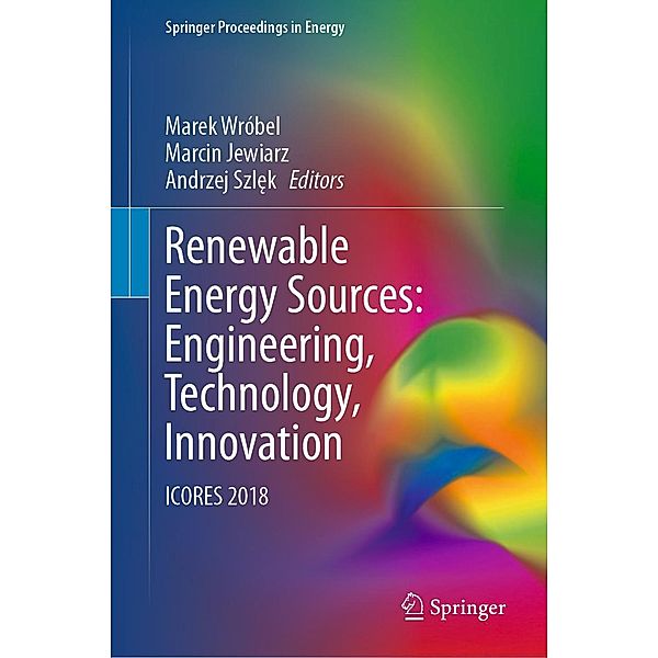 Renewable Energy Sources: Engineering, Technology, Innovation / Springer Proceedings in Energy