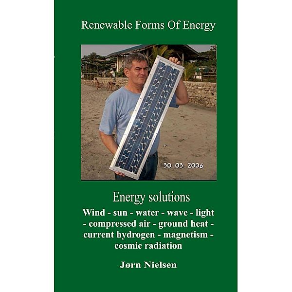 Renewable Forms Of Energy, Jørn Nielsen