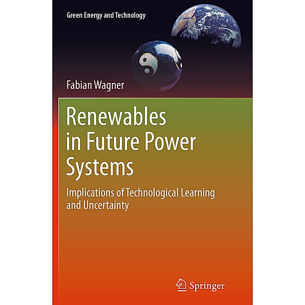 Renewables in Future Power Systems, Fabian Wagner