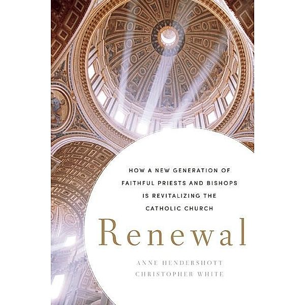 Renewal, Anne Hendershott, Christopher White