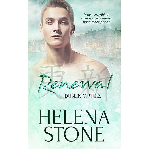 Renewal / Dublin Virtues Bd.3, Helena Stone