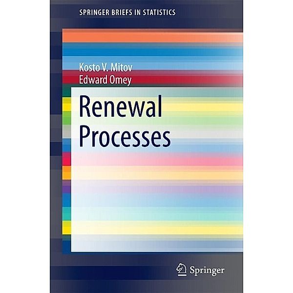 Renewal Processes / SpringerBriefs in Statistics, Kosto V. Mitov, Edward Omey