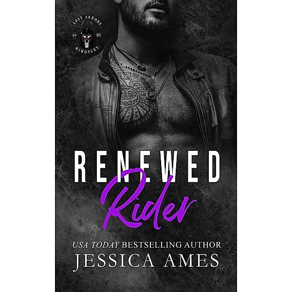 Renewed Rider (Lost Saxons MC, #4) / Lost Saxons MC, Jessica Ames