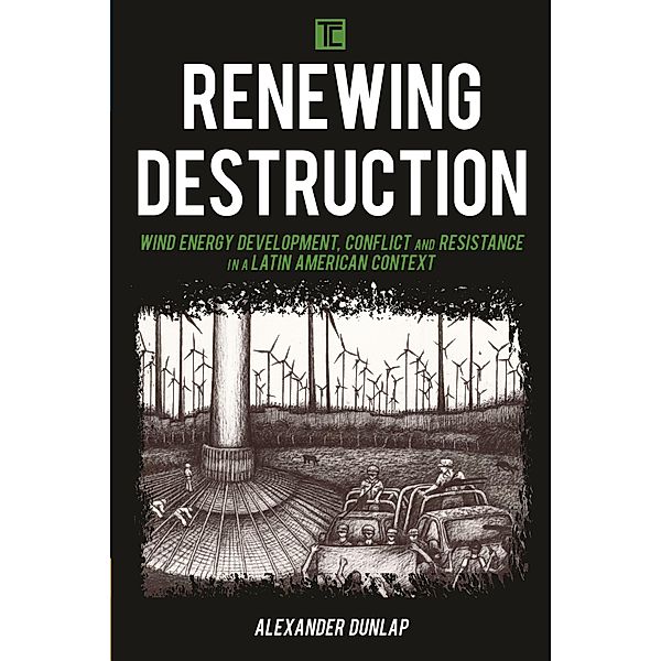 Renewing Destruction / Transforming Capitalism, Alexander A. Dunlap