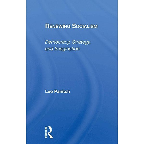 Renewing Socialism, Leo Panitch