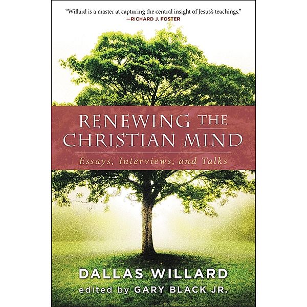 Renewing the Christian Mind, Dallas Willard, Gary Black