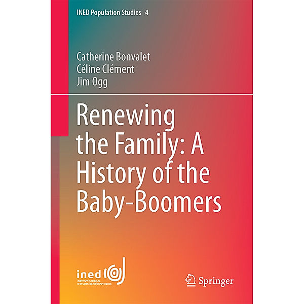 Renewing the Family: A History of the Baby Boomers, Catherine Bonvalet, Céline Clément, Jim Ogg