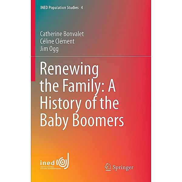 Renewing the Family: A History of the Baby Boomers, Catherine Bonvalet, Céline Clément, Jim Ogg