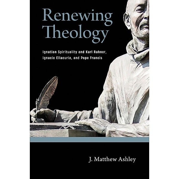 Renewing Theology, J. Matthew Ashley