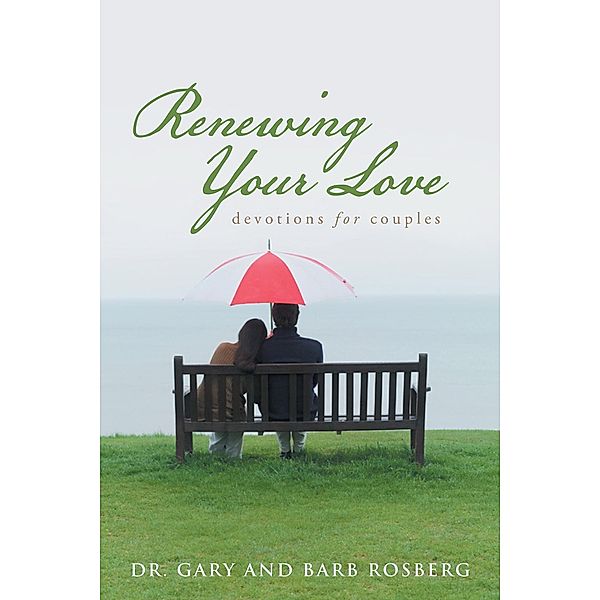Renewing Your Love, Gary Rosberg, Barb Rosberg