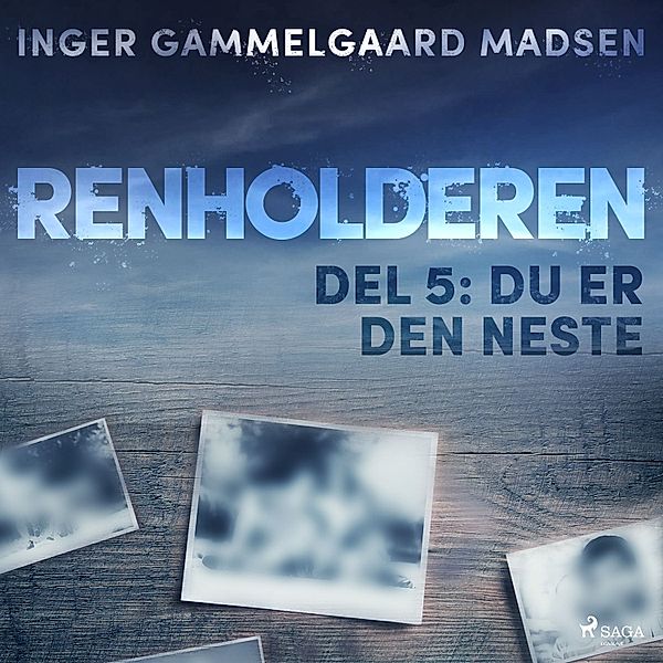 Renholderen - 5 - Renholderen 5: Du er den neste, Inger Gammelgaard Madsen