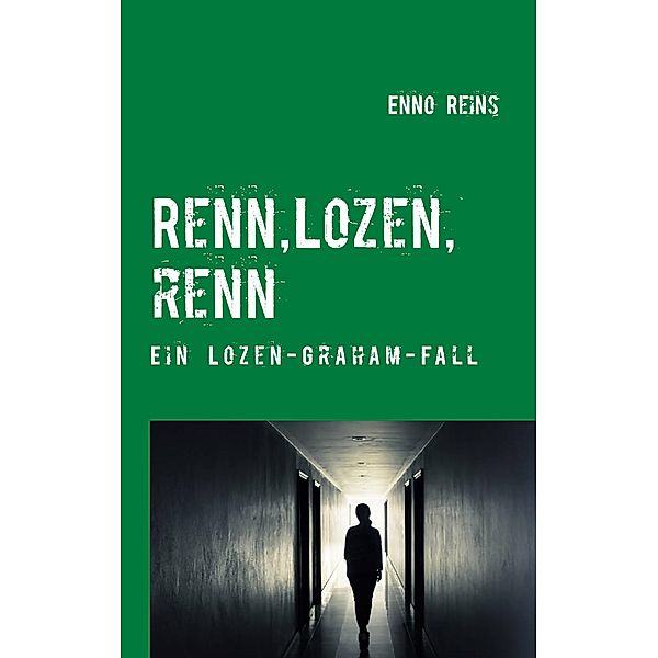 Renn, Lozen, renn, Enno Reins