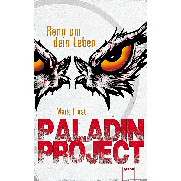 Renn um dein Leben / Paladin Project Bd.1, Mark Frost