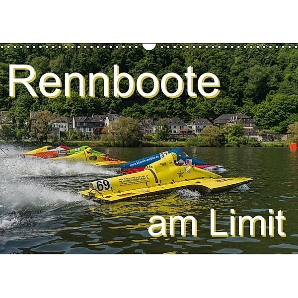Rennboote - am Limit (Wandkalender 2017 DIN A3 quer), Ralf-Udo Thiele