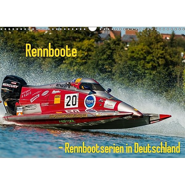 Rennboote - Rennbootserien in Deutschland (Wandkalender 2018 DIN A3 quer) Dieser erfolgreiche Kalender wurde dieses Jahr, Ralf-Udo Thiele