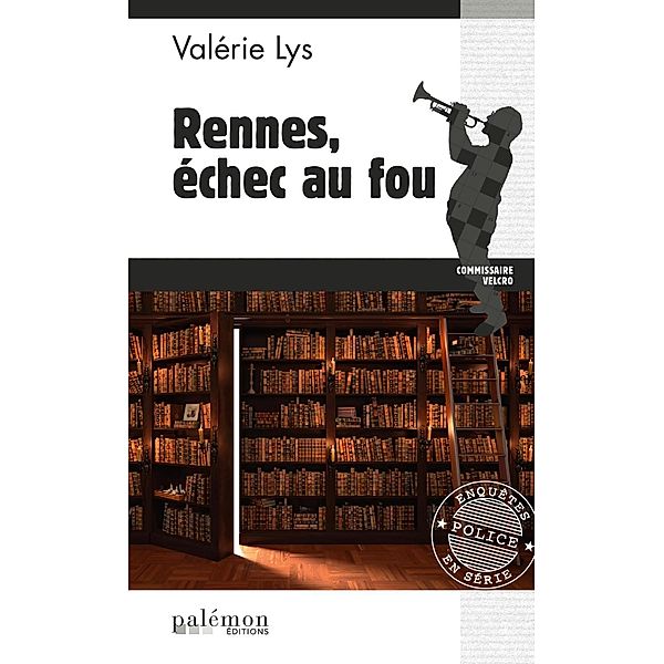 Rennes, échec au fou, Valérie Lys